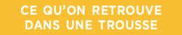 Dans une trousse